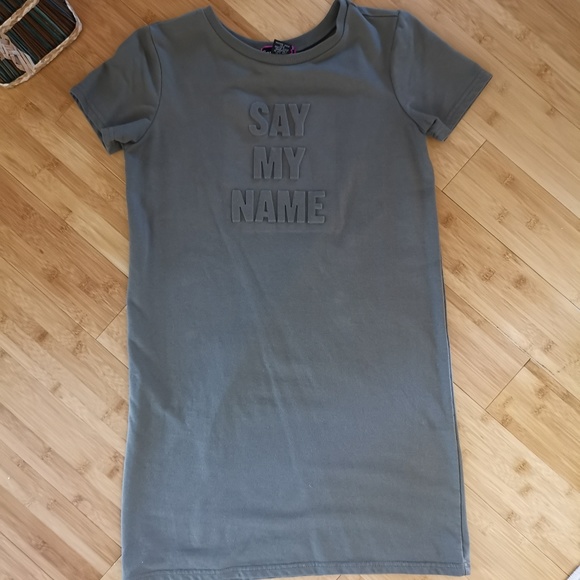 Say What? Dresses & Skirts - SAY MY NAME T-SHIRT DRESS